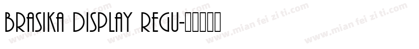 Brasika Display Regu字体转换